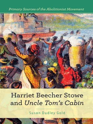 cover image of Harriet Beecher Stowe and Uncle Tom's Cabin